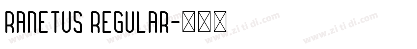 Ranetus Regular字体转换